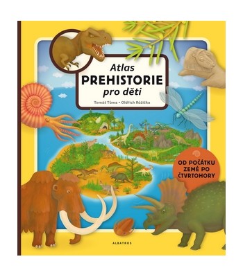 Atlas prehistorie pro deti, Od poc�tku Zeme po ctvrtohory