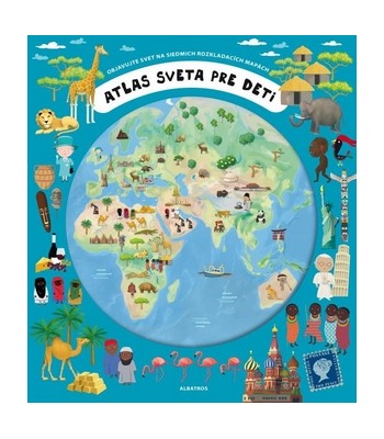 Atlas sveta pre deti, Objavujte svet na siedmich rozkladac�ch map�ch