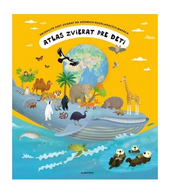 Atlas zvierat pre deti, Objavujte svet zvierat na siedmich rozkladac�ch map�ch