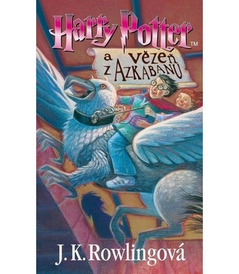 Harry Potter a v�ze� z Azkabanu, J.K. Rowling