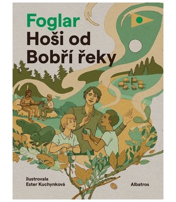 Ho�i od Bob�� �eky, Jaroslav Foglar, Ester Kuchynkov�, ilustr�cie