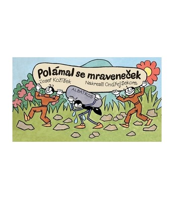 Pol�mal se mravene�ek, Josef Ko��ek, Ond�ej Sekora, ilustr�cie